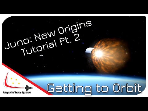 Juno: New Origins Tutorial || Part 2 Getting to Orbit
