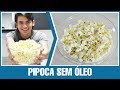 Popcorn Sem Óleo no Micro-ondas: Receita Fácil e Saudável