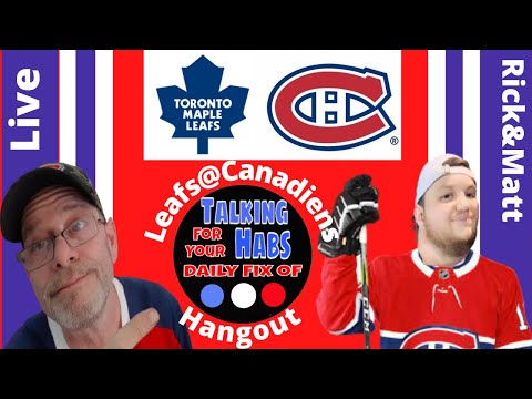 Toronto Maple Leafs@Montreal Canadiens 09/27/21 PreSeason Game 2 Live Hangout with Rick&Matt