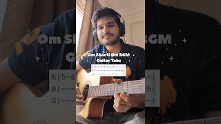Om Shanti Om BGM Tabs #shorts #guitarlesson #omshantiom
