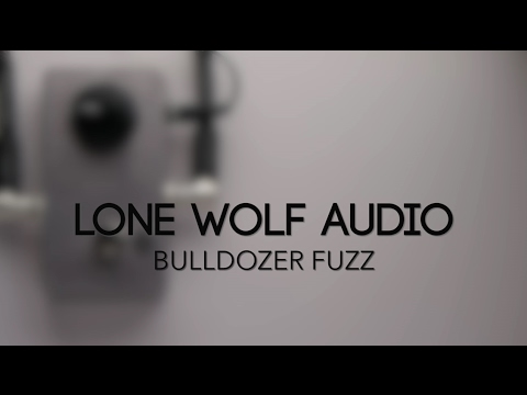 Lone Wolf Audio Bulldozer Fuzz Guitar Effects Pedal Demo