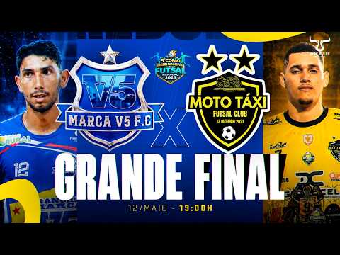 MARCA V5 x MOTO TÁXI | FINAL DO MAIOR COPÃO DE FUTSAL DO ACRE - AO VIVO