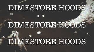 Protagonist - &quot;Dimestore Hoods&quot; (Official Lyric Video) LINK 80 COVER