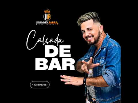 CALÇADA DE BAR - JUNINHO FARRA.