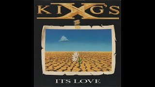 King&#39;s X - It&#39;s Love (Faded Version)