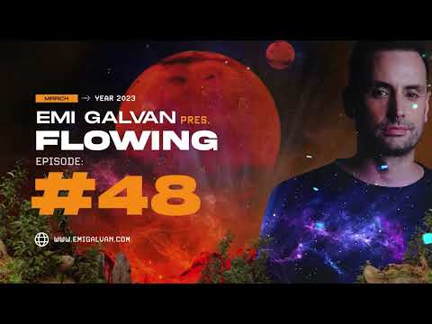 Emi Galvan / Flowing / Episode 48 [Progressive House Dj Mix]