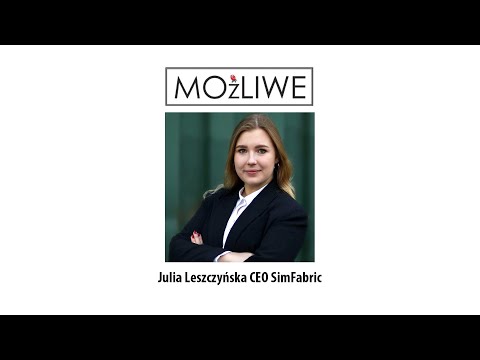 Możliwe-Julia Leszczyńska CEO SimFabric