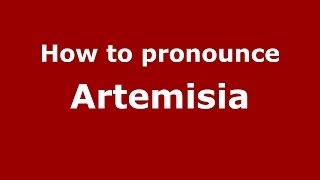 How to pronounce Artemisia
