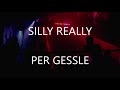 Silly Really - Per Gessle (Lyrics & Traducción)