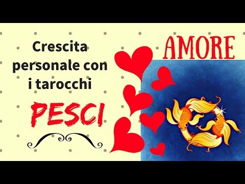 LETTURA TAROCCHI AMORE PESCI dal 13 al 19 AGOSTO 2018