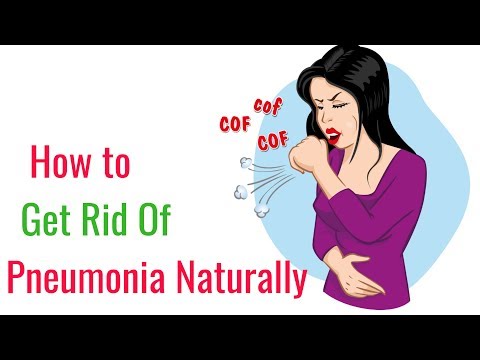 How to Get Rid of Pneumonia Naturally - Home Remedies