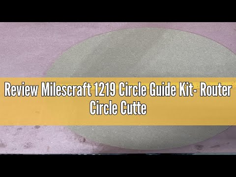 Review Milescraft 1219 Circle Guide Kit- Router Circle Cutter Jig For Cutting/Routing Small And Larg