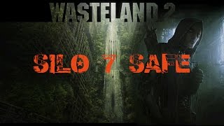 Wasteland 2 Silo 7 Safe