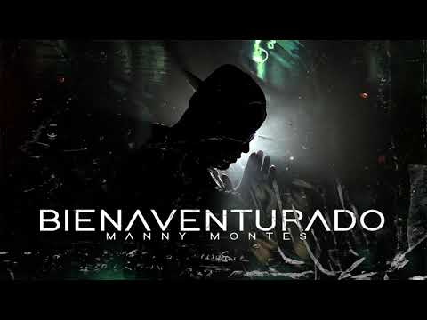 Manny Montes - Bienaventurado (VideoLyric)