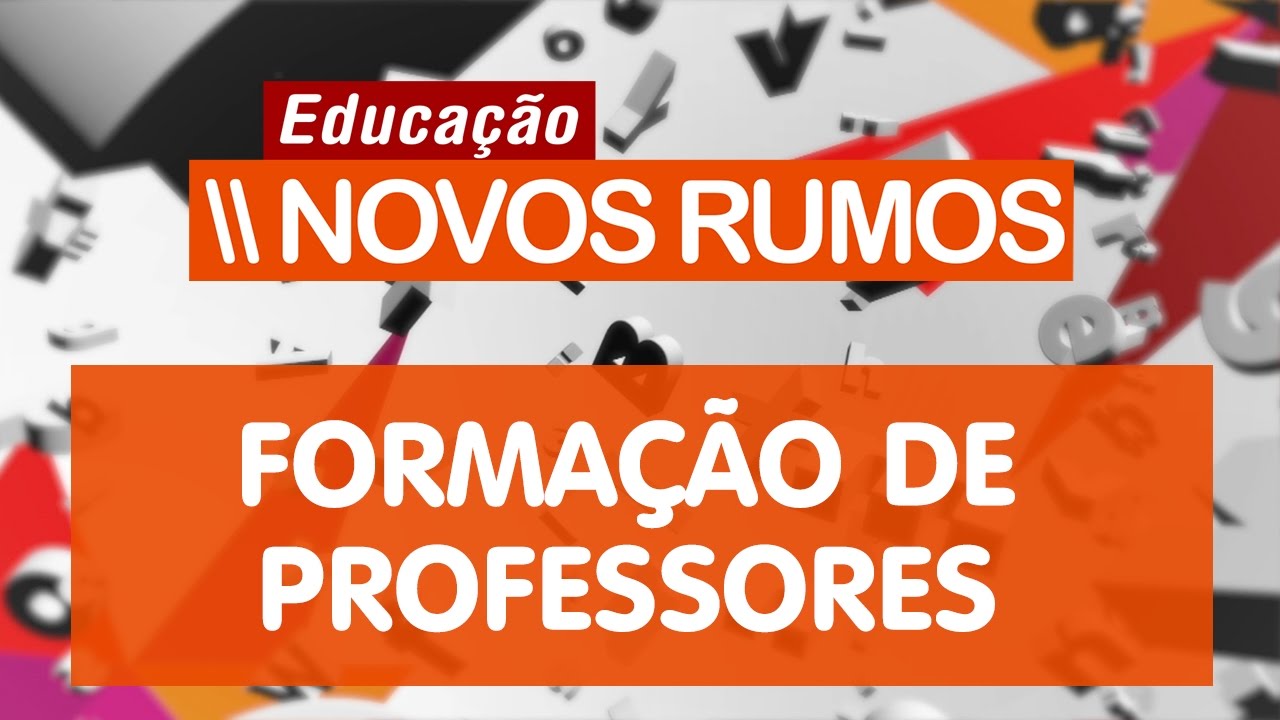 Formação de Professores | Educação: Novos Rumos #9