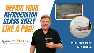 How to Replace Whirlpool/KitchenAid/Maytag Refrigerator Glass Shelf W11402525