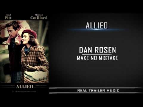 Allied Official Trailer Music | Dan Rosen - Make No Mistake