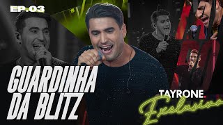 Tayrone - Guardinha Da Blitz (Live)