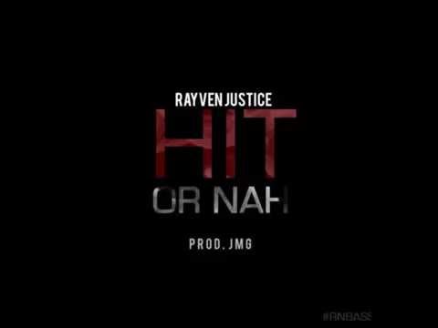 Rayven Justice - Hit or Nah (Prod. by JMG) [New R&B 2014]