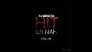 Rayven Justice - Hit or Nah (Prod. by JMG) [New R&amp;B 2014]