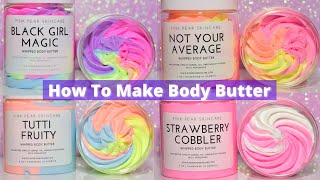 HOW TO MAKE WHIPPED BODY BUTTER | LAUNCH DAY 2021