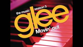 Glee - Movin&#39; Out
