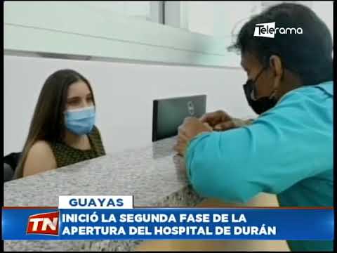 Inició la segunda fase de la apertura del hospital de Durán
