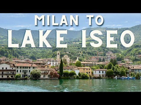 Lake Iseo: A Crowd-Free Italy Adventure from Milan