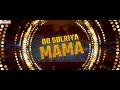 Oo Oo Solriya Mama Status Oo Antava Oo Oo Antava Status Oo Bolega Ya Oo Oo Bolega Status