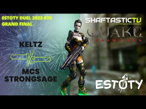 Estoty Duel #70 - Grand Final - Keltz v/s MCS strongsage | Quake Champions