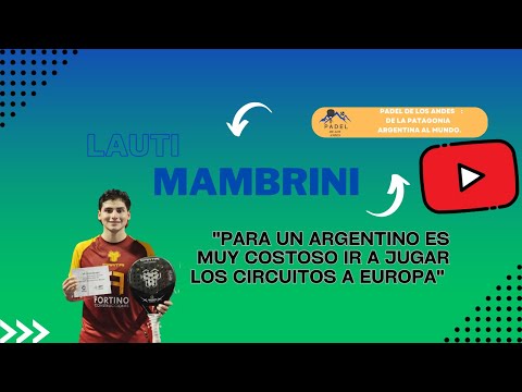 LAUTI MAMBRINI: "TRAS MI LESIÓN, MI OBJETIVO ES VOLVER A JUGAR EL CIRCUITO MUNDIAL DE PADEL"