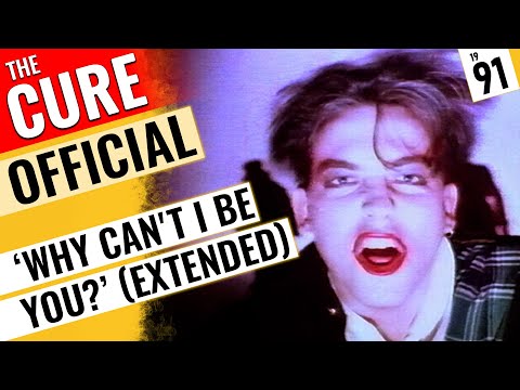 The Cure - 'Why Can't I Be You?' - Extended Mix [Official Video] 🇬🇧1991 'Picture Show' VHS