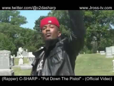 James Ross @ (Rapper) C-SHARP - "Put Down The Pistol" - (Dir. Mos Precious) - www.Jross-tv.com