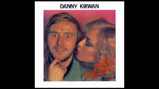 DANNY KIRWAN 1979   Hello There Big Boy