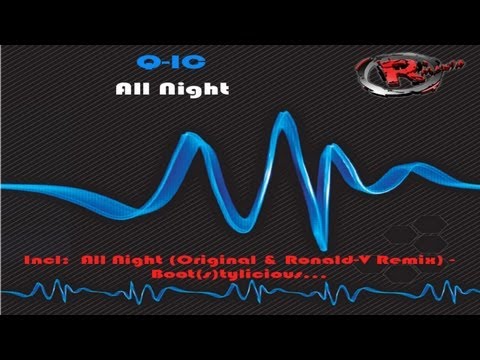 Q-IC - All Night (Ronald V Remix) (HD) Official Records Mania