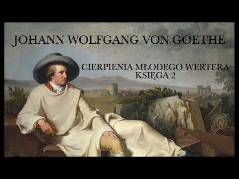 Cierpienia Młodego Wertera, część 2 , J.W. von Goethe