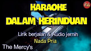 Download lagu DALAM KERINDUAN - KARAOKE NADA PRIA mp3