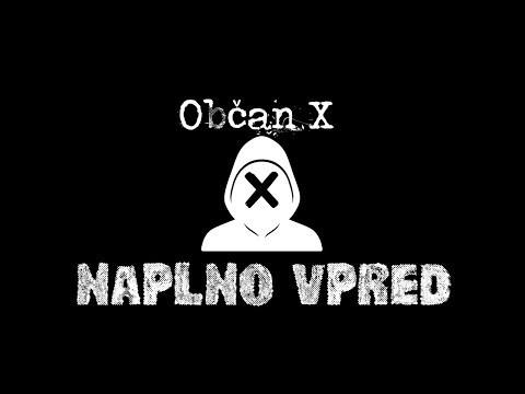 Občan X: Naplno vpred