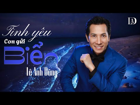 Tình yêu con gửi biển - Lê Anh Dũng