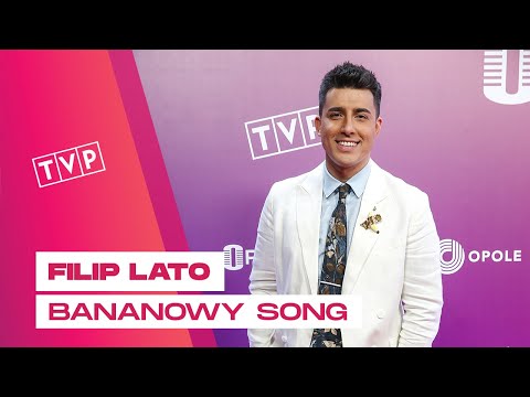 Filip Lato - Bananowy Song || 62. KFPP Opole - "Zróbmy więc prywatkę..."