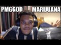 pmggod marijuana reaction