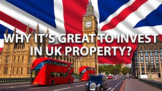 Why its great to invest in UK Property | Welcome to the United Kingdom