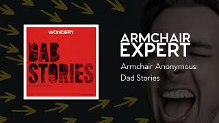 Armchair Anonymous: Dad Stories | Armchair Expert with Dax Shepard
