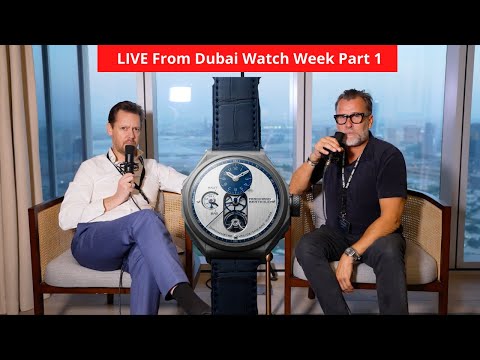 LIVE From Dubai Watch Week Part 1 | DailyWatch Talks #115