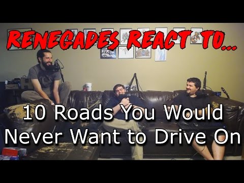 Renegades React to... 10 Roads You Would Never Want to Drive On