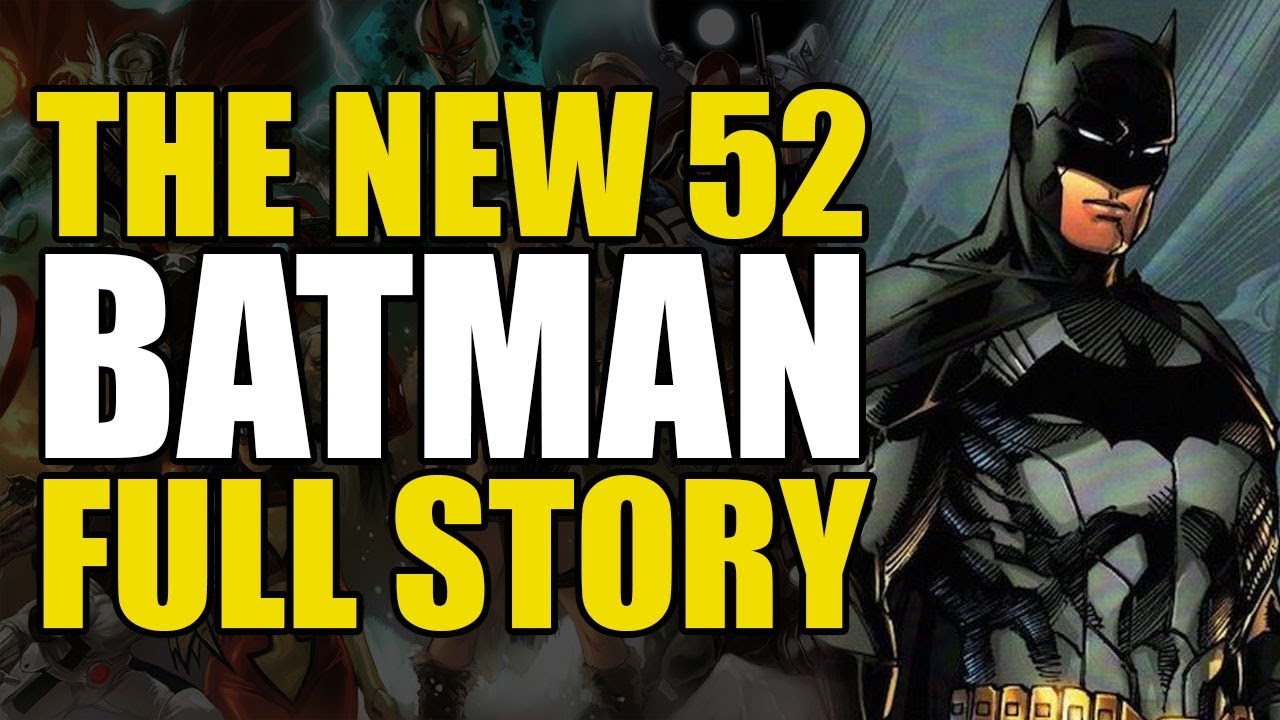 New 52 Batman: Full Story
