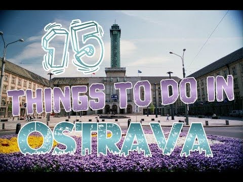 Top 15 Things To Do In Ostrava, Czech Republic