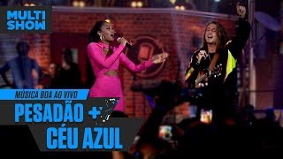 IZA + Vitor Kley | Pesadão + Céu Azul | Música Boa Ao Vivo | Música Multishow
