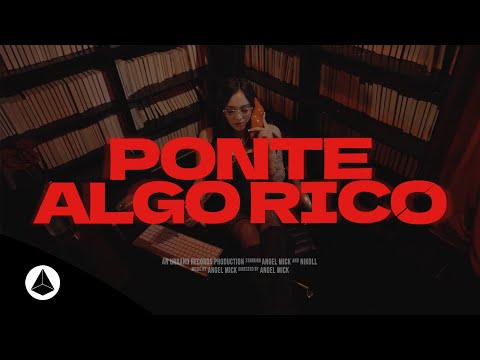 Angel Mick - Ponte Algo Rico (Official Video)