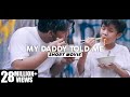 Gen Halilintar - My Daddy Told Me 1
